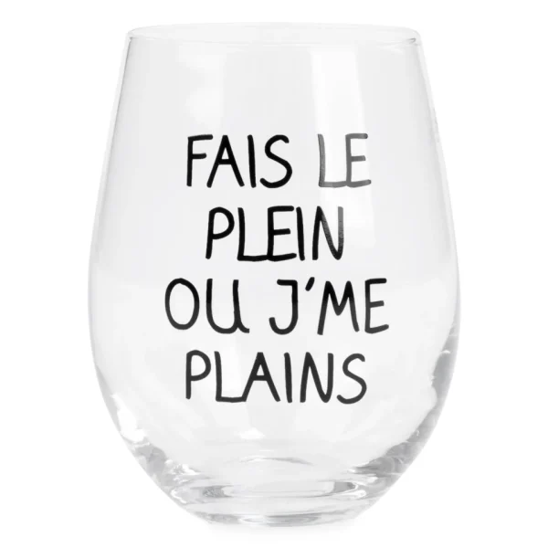 Attitudes Import Stemless Wine Glass - "Ou J'Me Plains"* Products With Text